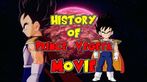 DRAGON BALL Z KAKAROT [ФИЛЬМ / MOVIE / МИНИ ЭПИЗОД / HISTORY OF PRINCE VEGETA / СУБТИТРЫ НА РУССКОМ]