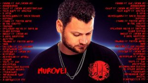 MUROVEI | МУРОВЕЙ | ПОДБОРКА ЛУЧШИХ ТРЕКОВ | ВСЕ ПЕСНИ | МУРОВЕЙ 2023 |