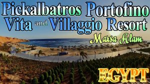 ПОЛНЫЙ ОБЗОР ОТЕЛЕЙ PICKALBATROS VITA \ VILLAGGIO RESORT PORTOFINO Marsa Alam Egypt  #египет #egypt