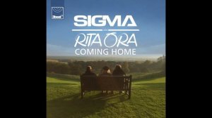 Sigma & Rita Ora - Coming Home