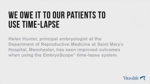 We owe it to our patients to use time lapse