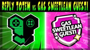 1/2 ФИНАЛ MATCHERINO CUP 900$ - REPLY TOTEM vs GAS SWEETLEAN GUESTI #brawlstars