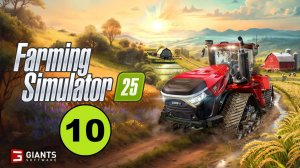 Farming Simulator 25 (10) - Продолжаем выполнять контракты.