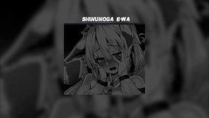 (speed up) Shinunoga E-wa