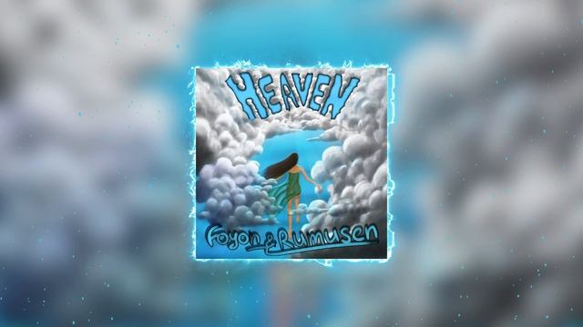 Foyon, Rumusen - Heaven
