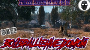 |DayZ|Stalker Shadow of Time RG RP|Возвращение Домой|Часть 13|