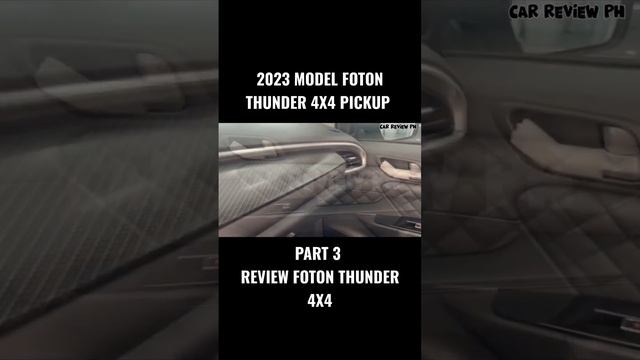 2023 Model Foton Thunder 4x4, Part 3 Review #reels #viral #new #carreview #funny #shorts