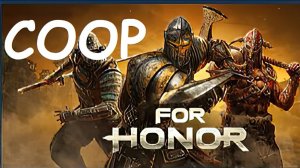 For Honor COOP Full Game HD PC