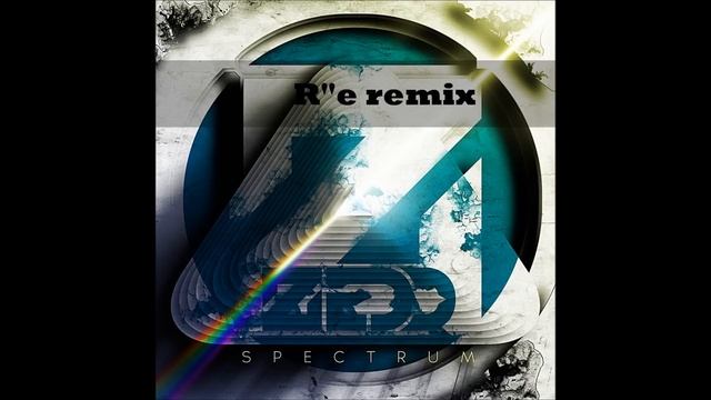 Zedd - Spectrum ( R"e remix ) смотреть онлайн