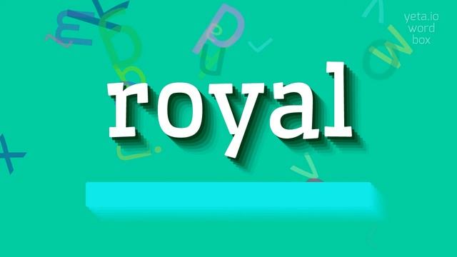 ROYAL - HOW TO PRONOUNCE IT? смотреть онлайн