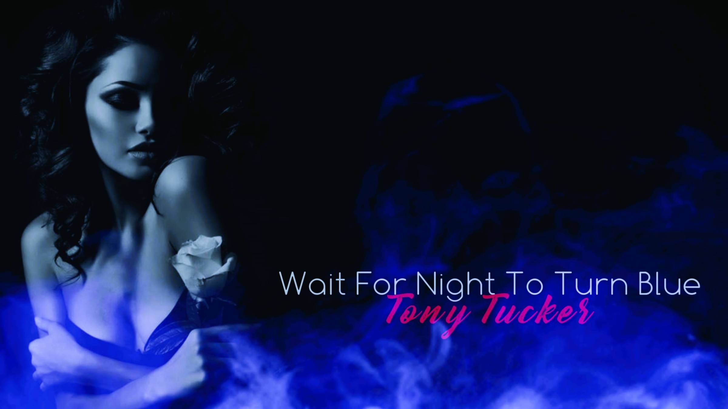 Wait For The To Turn Blue "Tony Tucker" Vocal Blues