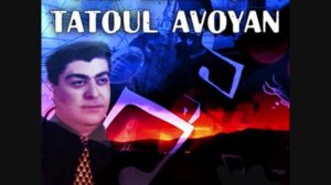 TATOUL AVOYAN{ CHEM UZUM QO SERE}