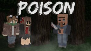 Кошмар в лесу! \POISON\ Что сделали с Сашей? \\  майнкрафт прохождение | Карта с сюжетом | + @akiafk