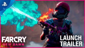 Far Cry New Dawn  Launch Trailer  PS