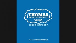 The Runaway (From "Thomas Reorchestrated: Sodor Symphony")