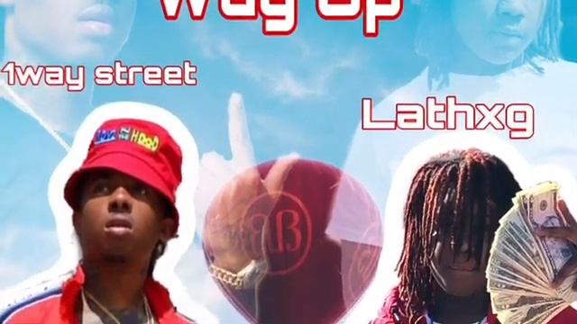 Lathxg x Way Up (ft 1way Street) смотреть онлайн