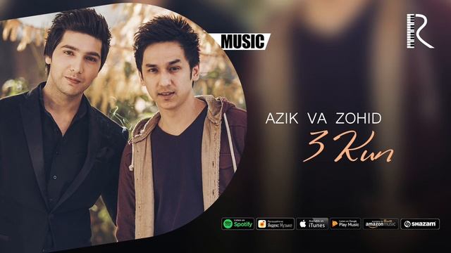 Azizxo'ja (Azik) va Zohid - 3 kun | Азизхужа (Азик) ва Зохид - 3 кун (music version) смотреть онлайн