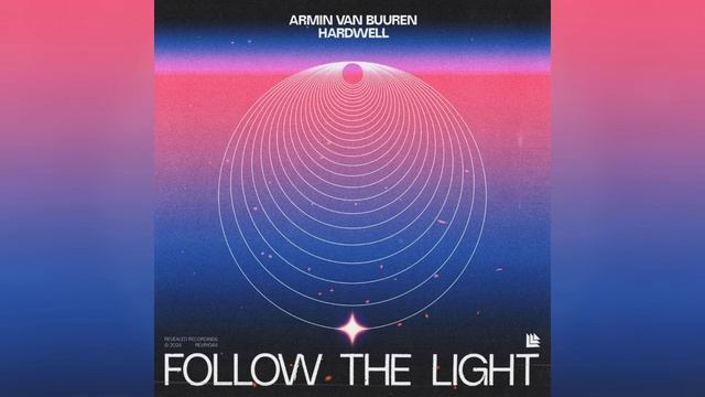 Armin van Buuren & Hardwell - Follow The Light (Extended Mix)