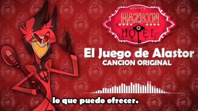 Hazbin Hotel - El Juego De Alastor By: Ejsu Fandubs [CANCIÓN ORIGINAL]