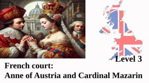 French court: Anne of Austria and Cardinal Mazarin