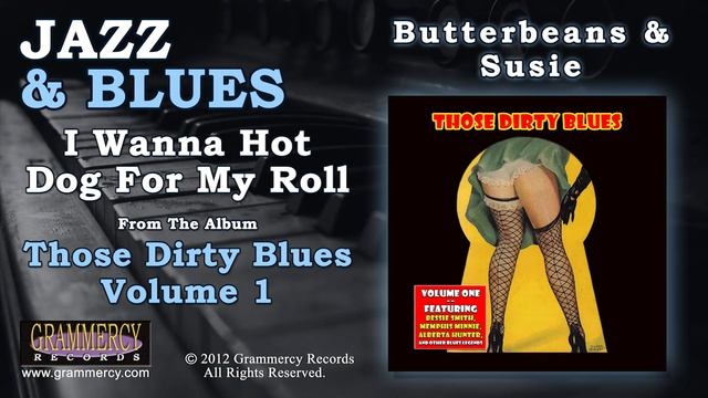 Butterbeans & Susie - I Wanna Hot Dog For My Roll