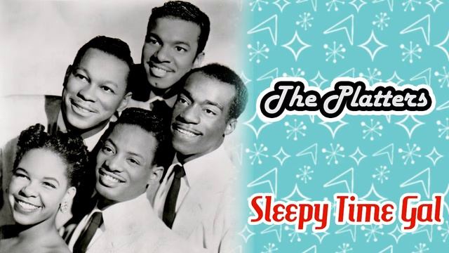 The Platters - Sleepy Time Gal