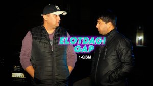 ELOTDAGI GAP. 1-QISM