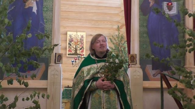 27 05 2018 Троица Проповедь отца Илии смотреть онлайн