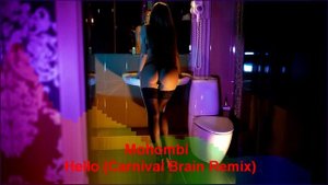 Mohombi - Hello (Carnival Brain Remix)