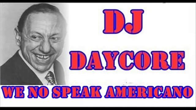 Dj Daycore - We No Speak Americano REMIX смотреть онлайн