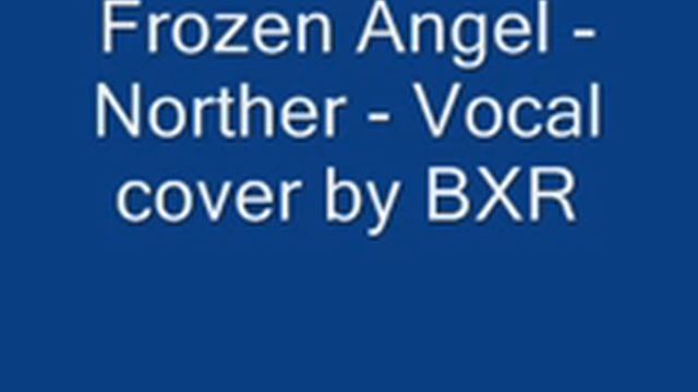 Frozen Angel Harsh Vocal Cover by BXR смотреть онлайн