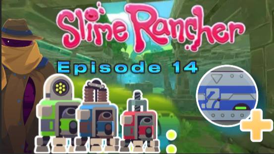 Продвижение По Лаборатории | Взломщик Сокровищниц MkII | Slime Rancher (1) | #14 | смотреть онлайн