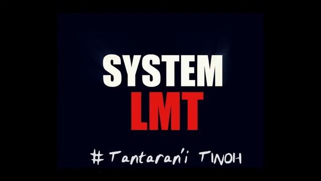 Tantaran'i TINOH  (System LMT) [Officiel Audio]