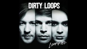 Dirty Loops - It Hurts