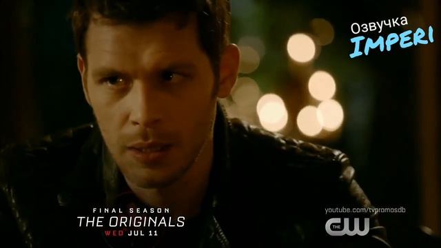 Первородные / Древние / 5 сезон 10 серия / The Originals 5x10 / Русское промо