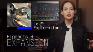 Arturia Pigments 6: Lo-Fi Explorations