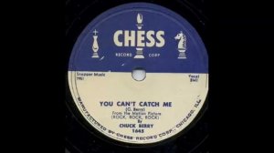 Chuck Berry - You Can't Catch Me 78 rpm!