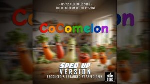 Yes Yes Vegetables Song (From "CoComelon") (Sped-Up Version)