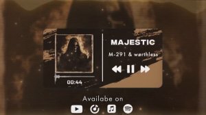 M-291 _ wørthless - MAJESTIC