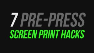 7 screen printing hacks