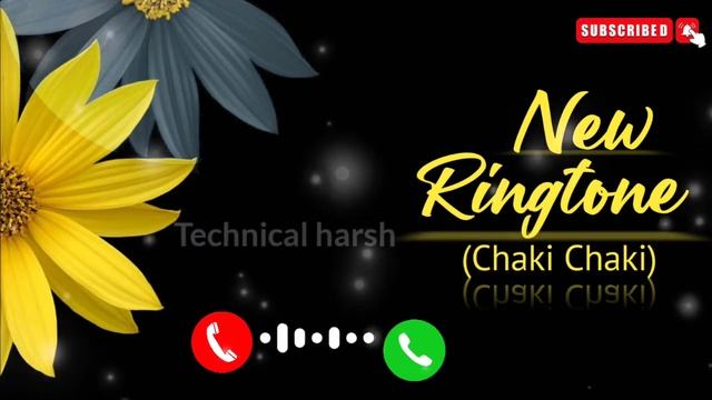 New Ringtone 2021 - Chaki Chaki | Love Ringtone | Trending Ringtone | BGM Music