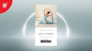 SOFT FITNESS с Эльвирой Сахибгареевой| 29 января 2025 в 8.00 по МСК |Онлайн-тренировки World Class