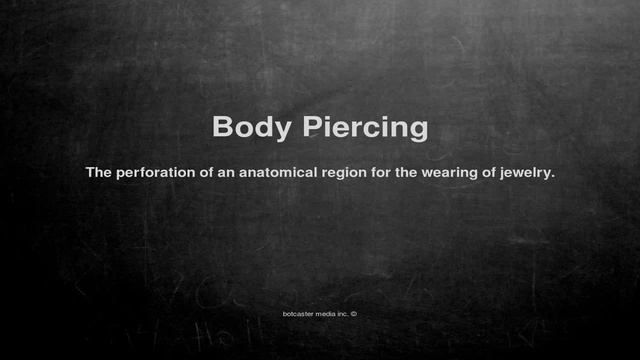 Medical vocabulary: What does Body Piercing mean смотреть онлайн