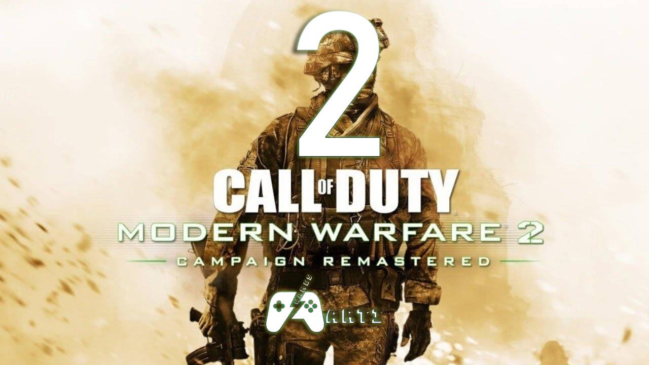 Call Of Duty Modern Warfare 2 Campaign Remastered➯ Часть 2