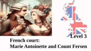 French court: Marie Antoinette and Count Fersen