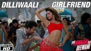 Dilliwaali Girlfriend  Yeh Jawaani Hai Deewani  Ranbir Kapoor Deepika Padukone_1080p