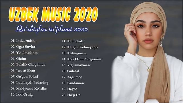 Uzbek Music 2020 - Uzbek Qoshiqlari 2020 - узбекская музыка 2020 - узбекские песни 2020