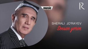 SHERALI Jo'rayev-Sensan yorim.mp3 (Orginal versiya)