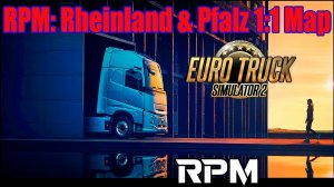 🔴Euro Truck Simulator 2. Сборка Карт RPM: Рейнланд и Пфальц + Хайльбронн + Реал Польша