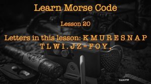 Learning Morse Code. Lesson 20. Letter KMURESNAPTLWI.JZ=FOY,